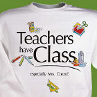 Teacher's Have Class Sweatshirt